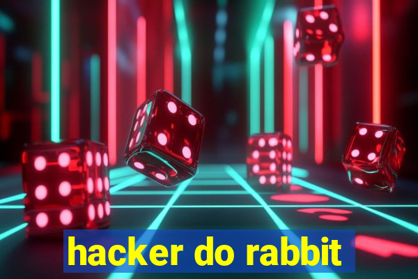 hacker do rabbit